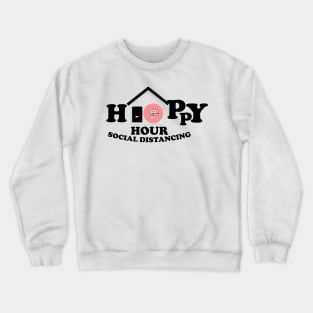 Happy Hour Social Distancing Crewneck Sweatshirt